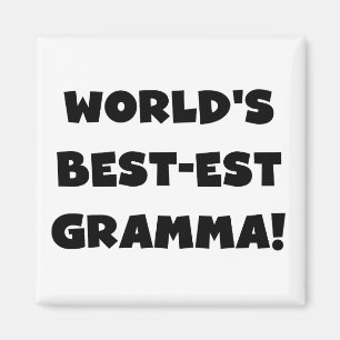 Aimant Noir ou blanc du Meilleur-est Gramma du monde