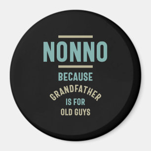 Aimant Non parce que grand-père est pour les vieux