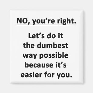 Aimant Non. Vous avez raison