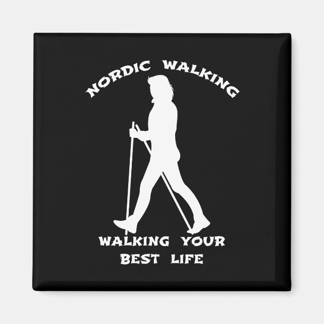 Aimant Nordic Walking - Marcher votre meilleure vie (Devant)