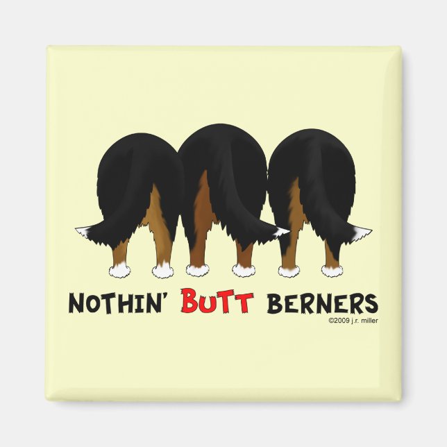 Aimant Nothin' Butt Berners (Devant)