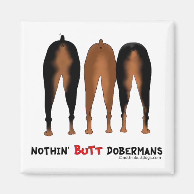 Aimant Nothin' Butt Dobermans (Devant)