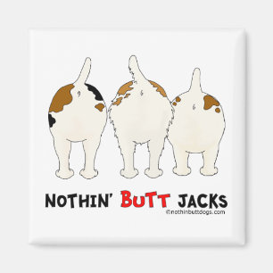 Aimant Nothin' Butt Jacks