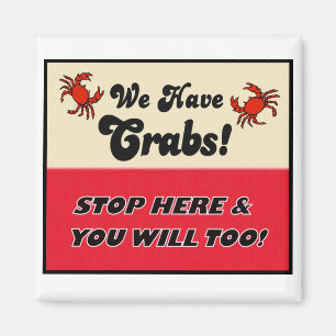 Aimant Nous avons des crabes