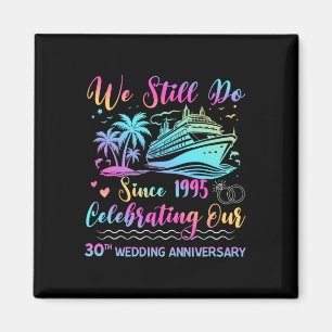 Aimant Nous faisons toujours 30e anniversaire de mariage