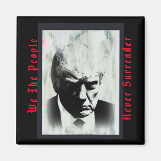 Aimant Nous, le peuple, ne renonçons jamais à Trump à l'a