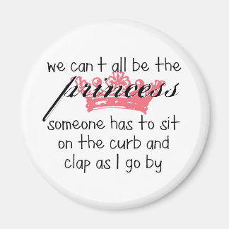 Aimant Nous ne pouvons pas tous être la princesse