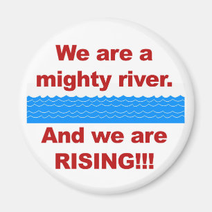 Aimant Nous sommes un fleuve puissant et nous montons