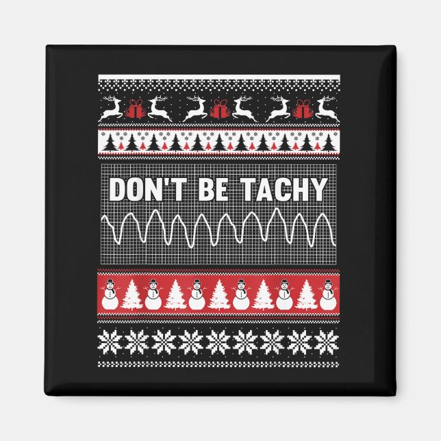 Aimant Nurse Ugly Christmas Sweater - Don't Be Tachy  (Devant)
