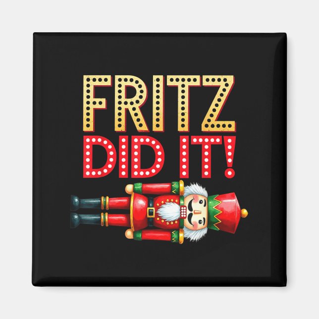 Aimant Nutcracker Fritz Did It Clara Funny Christmas Ball (Devant)