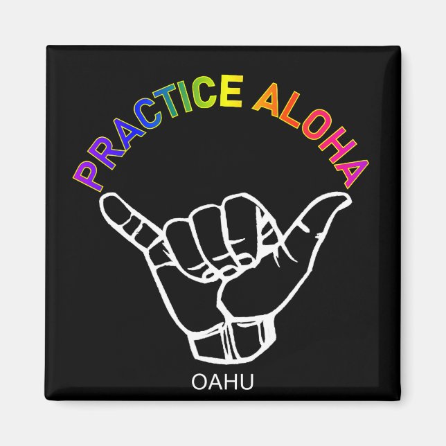 Aimant Oahu - Pratiquer Aloha Shaka (Hang Loin) (Devant)