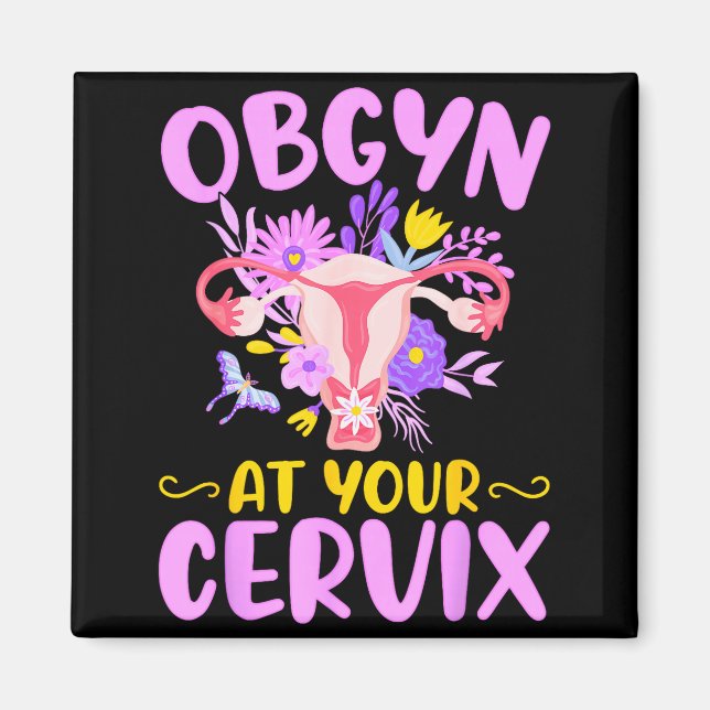 Aimant Ob-gyn At Your Cervix Funny Gyno Doctors Gynecolog (Devant)