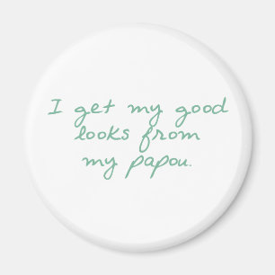 Aimant Obtenez mes regards de Papou