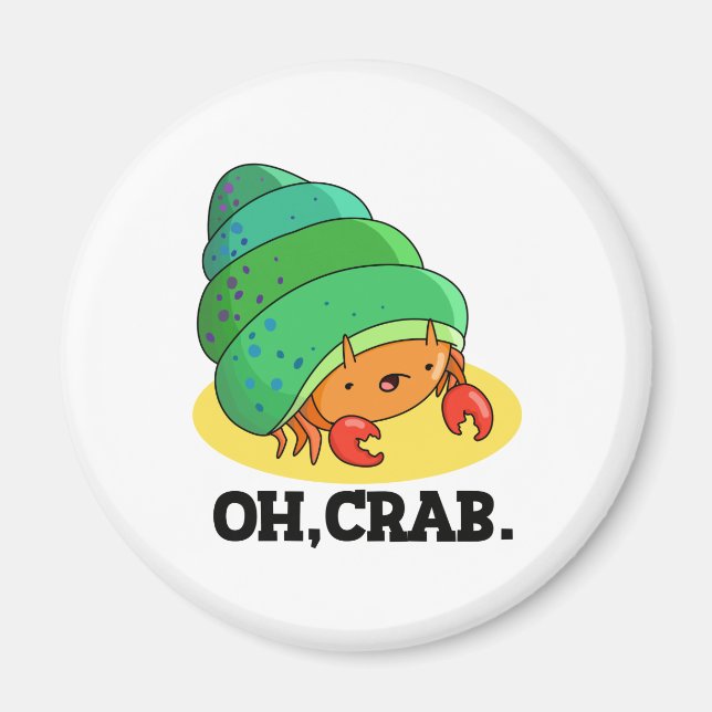 Aimant Oh Crabe Drôle Crabe Pun Phrase Pun (Devant)