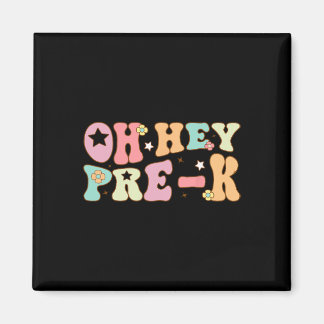 Aimant Oh Hey Pre K Groovy Ck To School Happy First Day O