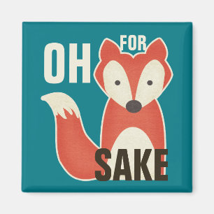 Aimant Oh Pour Fox Sake