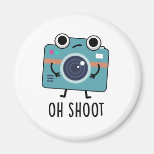 Aimant Oh Shoot Funny Photographe Caméra Pun