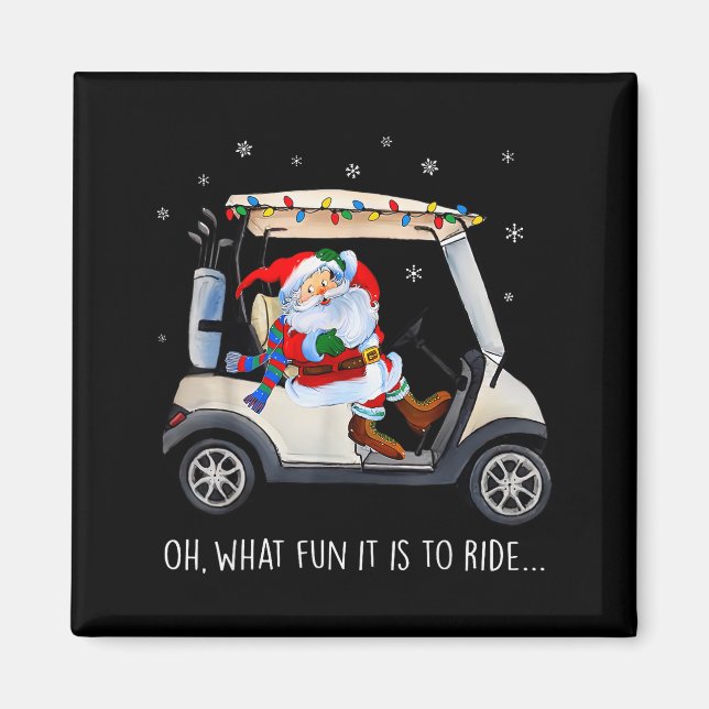 Aimant Oh What Fun Is It To Ride Santa Driving Golf Cart  (Devant)