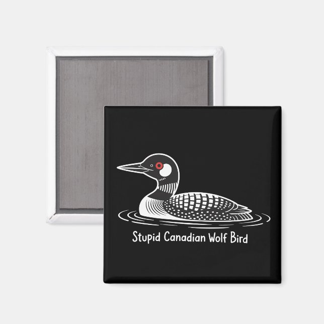 Aimant Oiseau loup canadien stupide Cadeau drôle Canada P (Recto/Verso)