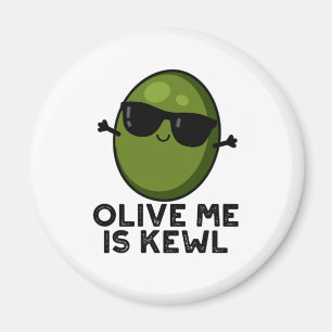 Aimant Olive Me Est Le Cool Kewl Pun Olive
