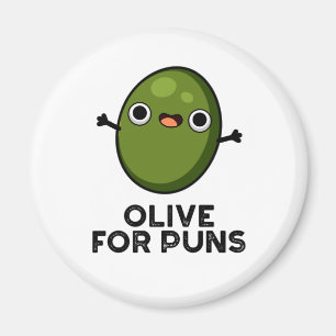 Aimant Olive Pour Puns Amusant Olive Fruit Pun