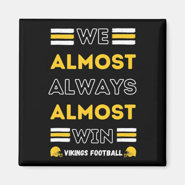 Aimant On A Presque Toujours Gagné Vikings Football Sport (Devant)