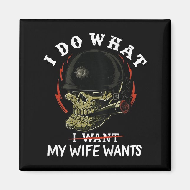 Aimant (on Back) I Do What My Wife's Want Funny Skull Mil (Devant)