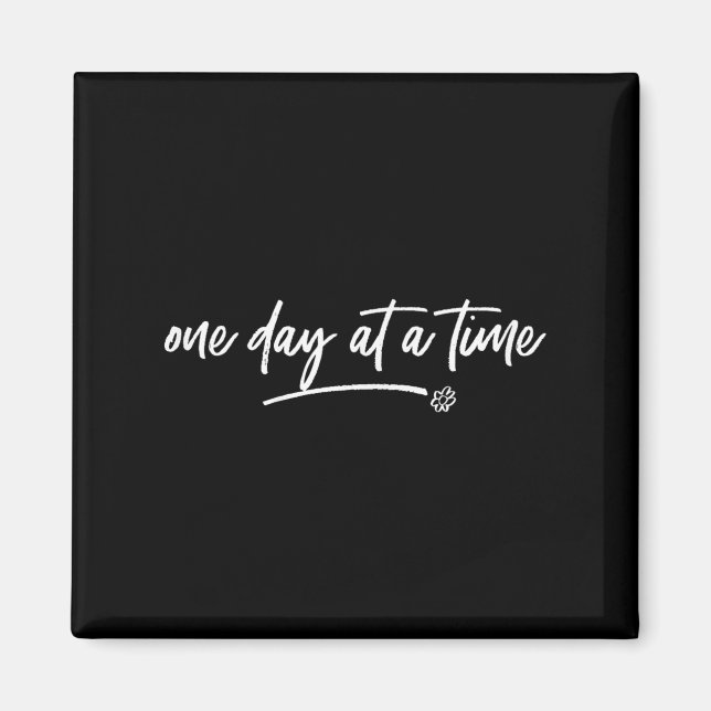 Aimant One Day At A Time Sitive Motivational Quote Saying (Devant)