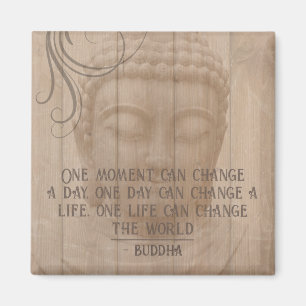 Aimant One Moment Can Change Your Life Buddhism Quote