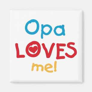 Aimant Opa aime mes t-shirts et cadeaux