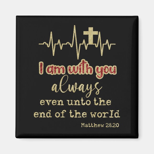 Aimant Or je suis avec vous Toujours KJV Écriture chrétie (Devant)