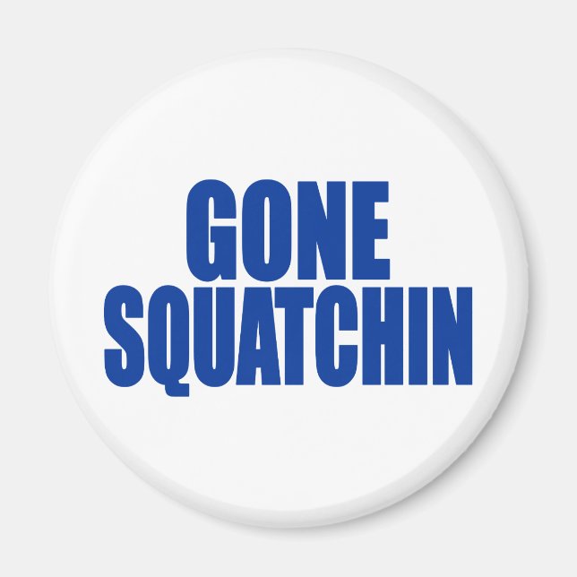 Aimant Original & Best-Selling Bobo's GONE SQUATCHIN Blue (Devant)