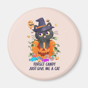 Aimant Oubliez Les Bonbons, Donnez-Moi Juste Un Chat