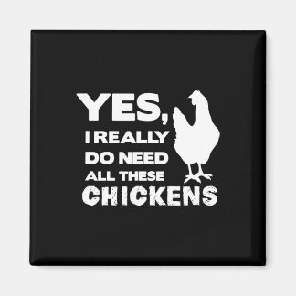 Aimant Oui, j'ai vraiment besoin de tous ces poulets drôl