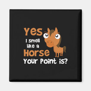 Aimant Oui Je Sens Comme Un Cheval Votre Point Est - Chev