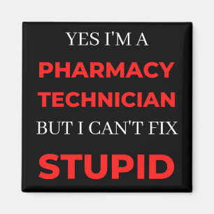Aimant Oui, je suis un technicien en pharmacie mais je ne