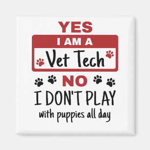 Aimant Oui, je suis un technicien vétérinaire Non je ne j