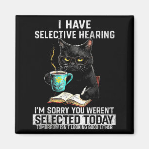 Aimant Ouïe Sélective Chat Drôle Sarcasme Humour Dicton G