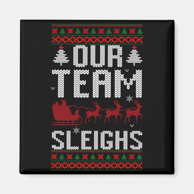 Aimant Our Team Sleighs Christmas Reindeers Santa's Long  (Devant)