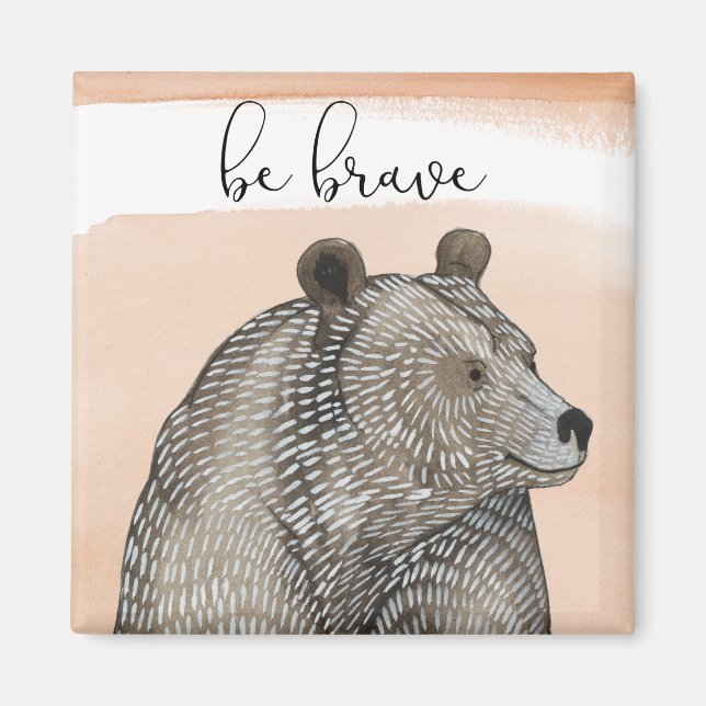 Aimant Ours des boudins | Soyez courageux (Devant)