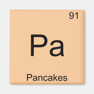 Aimant Pa - Pancakes Funny Chemistry Élément Symbole Te