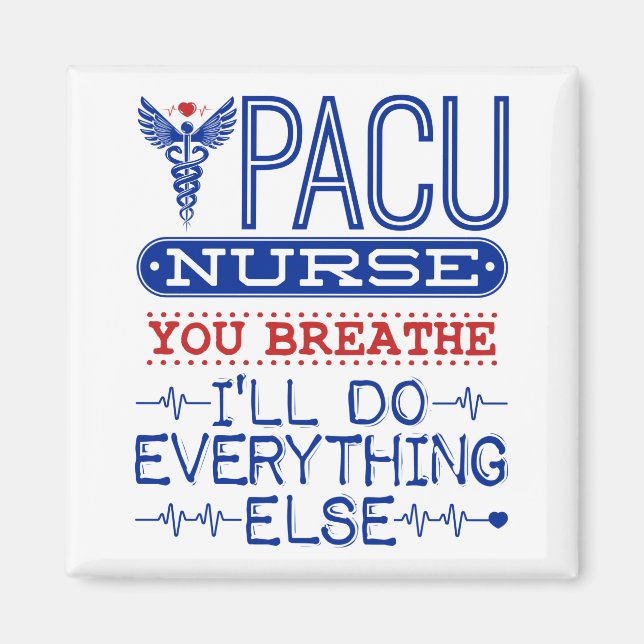 Aimant PACU Nurse You Breathe I'll Do All Other (Devant)