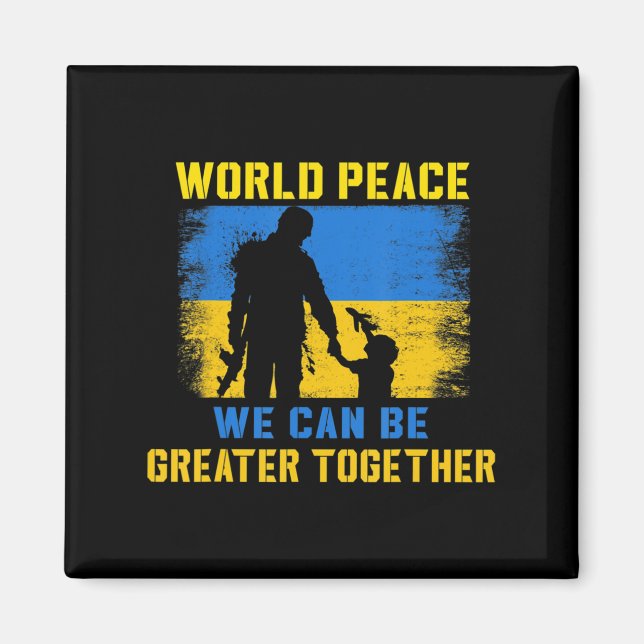 Aimant Paix Mondiale Nous Pouvons Être Plus Grands Ensemb (Devant)