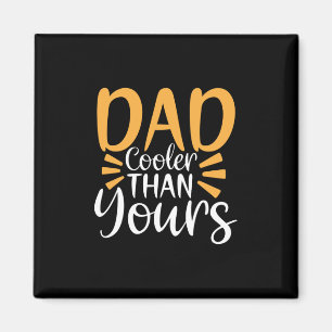 Aimant Papa Cadeau Mon père Glacière que le tien