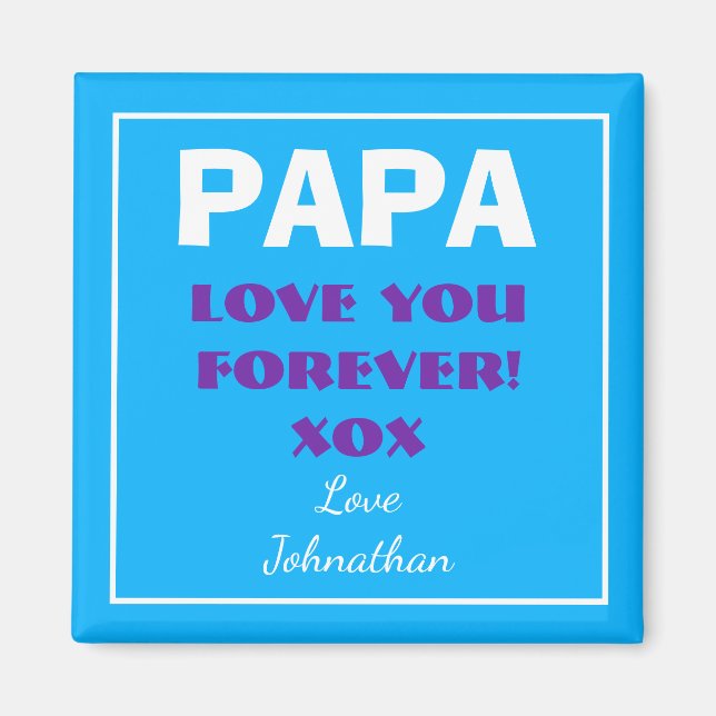 Aimant PAPA JE VOUS AIME JAMAIS Nom Script Moderne (Devant)