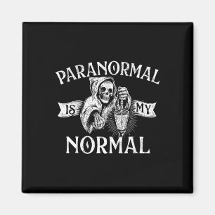 Aimant Paranormal Est Ma Normale - Fantôme Chasse Fantôme