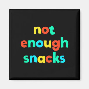 Aimant Pas Assez Snacks Kid Core Funny Brat Gen Z Kidcor