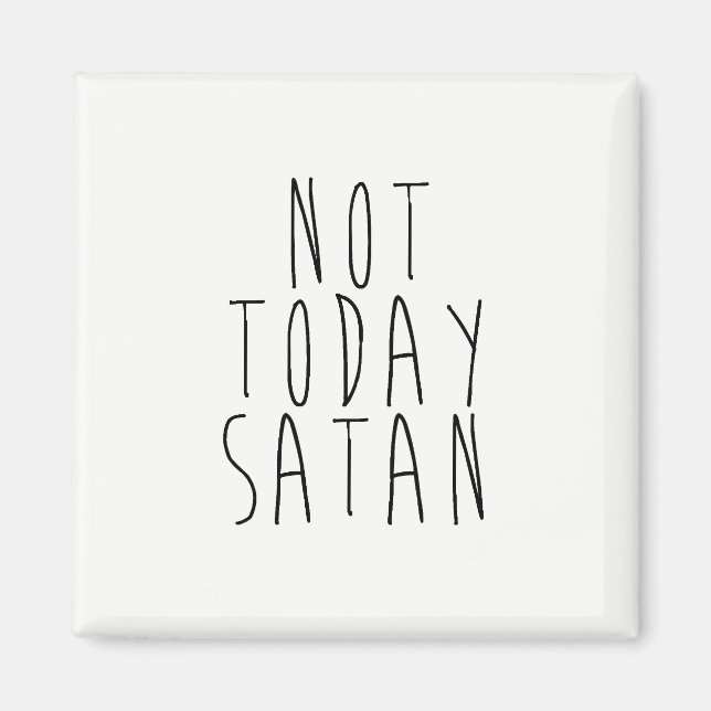 Aimant Pas aujourd'hui Satan magnétique (Devant)