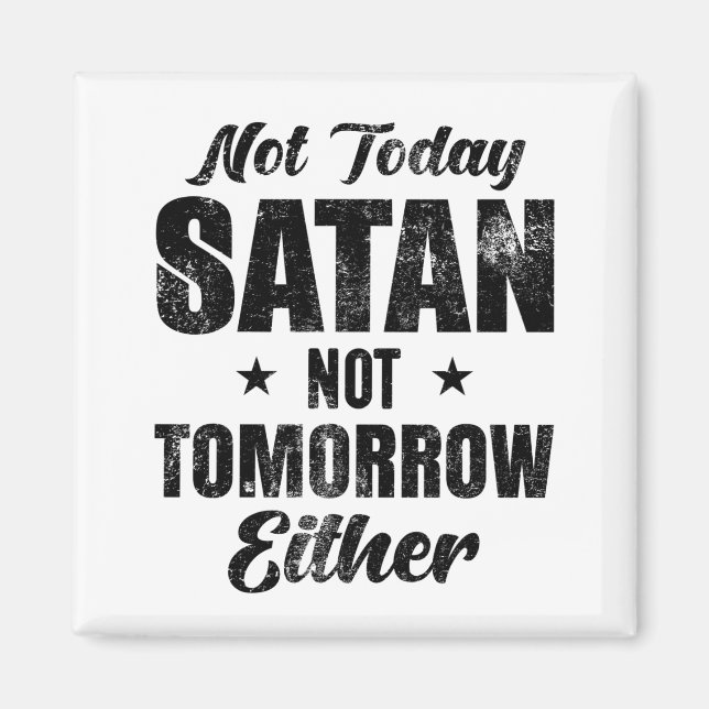 Aimant Pas Aujourd'Hui Satan Pas Demain (Devant)