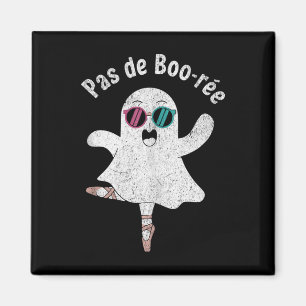 Aimant Pas De Boo-rée Cute Ballerina Ghost Funny Ballet T
